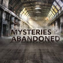 Science Channel's Popular Engineering Series MYSTERIES OF THE ABANDONED Returning for