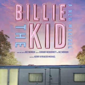 New British Musical BILLIE THE KID Will Get West End Premiere