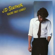 JD Souther to Reissue 'You're Only Lonely' on LP and Expanded CD/Digital