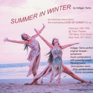 SUMMER IN WINTER From Indiggo Twins to Play The Triad Theater