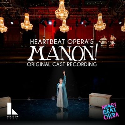 Heartbeat Opera to Release MANON! Cast Album