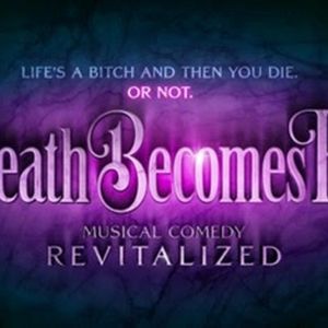 DEATH BECOMES HER World Premiere Begins Performances Tomorrow
