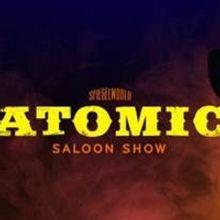 Spiegelworld's ATOMIC SALOON SHOW Wows Audiences in Edinburgh Ahead of Las Vegas…