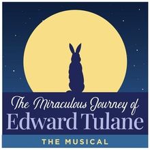Review: THE MIRACULOUS JOURNEY OF EDWARD TULANE at Childsplay