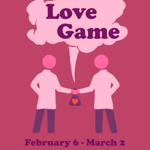 Tickets on Sale Now for Last Call Theatre's LOVE GAME