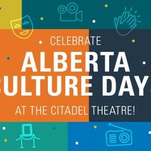 Alberta Culture Days to Take Place At The Citadel Theatre