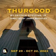Celebration Arts to Present THURGOOD This Fall