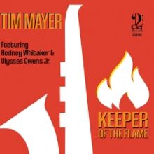 Saxophonist Tim Mayer Releases New Album 'Keeper Of The Flame'