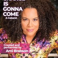 Ami Brabson's Cabaret A CHANGE IS GONNA COME Opens Friday at Luna Stage