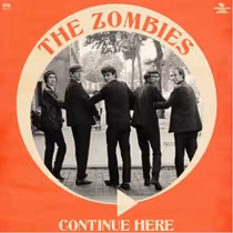 THE ZOMBIES to Release CONTINUE HERE (Mono Remastered)