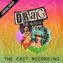 DRAG: THE MUSICAL Sets Live Cast Album Featuring Liza Minnelli