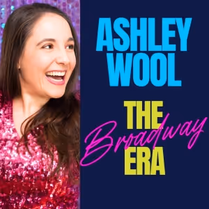 Interview: HOW TO DANCE IN OHIO's Ashley Wool on THE BROADWAY ERA at The Beechman