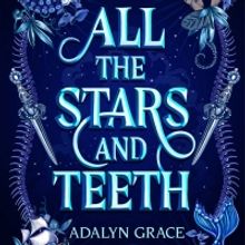 Adalyn Grace, author of ALL THE STARS AND TEETH