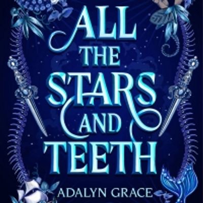 BWW Interview: Adalyn Grace, author of ALL THE STARS AND TEETH