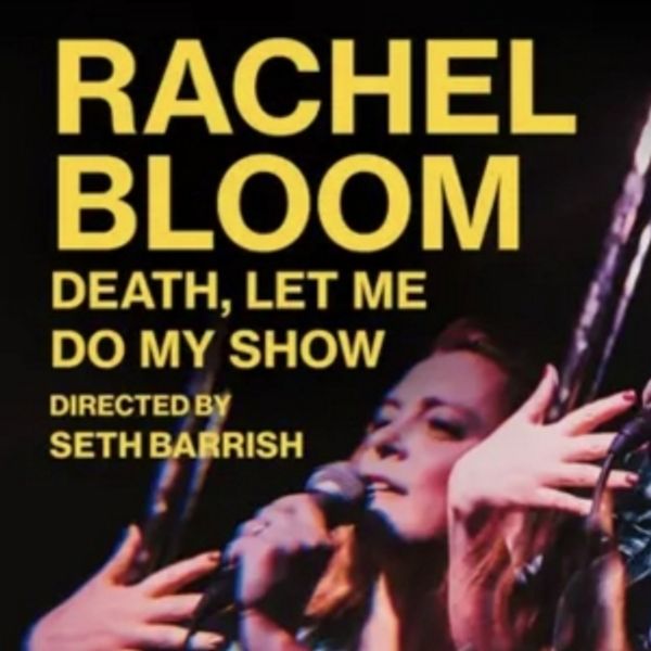 RACHEL BLOOM: DEATH, LET ME DO MY SHOW, PAY THE WRITER & More Lead Top Off-Broadway S Photo