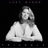 Vocalist Luba Mason Set to Release New Album 'Triangle'