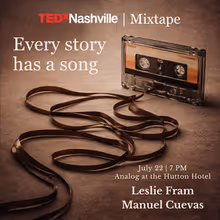 Review: TEDXNASHVILE MIXTAPE: LESLIE FRAM ANDMANUEL CUEVAS at Analog