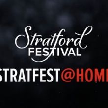 VIDEO: Stratford Festival Launches STRATFEST@HOME