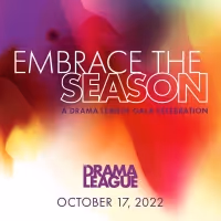 The Drama League to Present 2022 Fall Gala EMBRACE THE SEASON Featuring Shows of the…