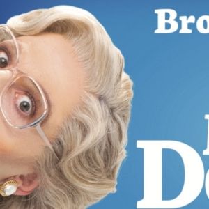 Broadway In Columbus Welcomes MRS. DOUBTFIRE To The Ohio Theatre