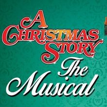 A CHRISTMAS STORY, THE MUSICAL Comes to Lied Center This Holiday Season