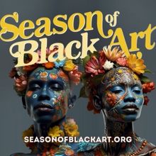 Season of Black Art & San Francisco Black Film Festival Celebrate Black Film & Theatr