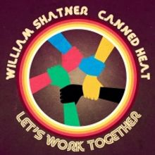 William Shatner Joins Canned Heat On New Version Of 'Let's Work Together!'