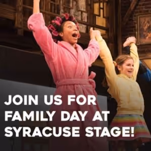 Syracuse Stage to Present Free Family Day Featuring Activities, Crafts & More