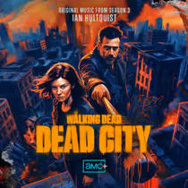 THE WALKING DEAD: DEAD CITY S. 3 Score Released by Lakeshore Records