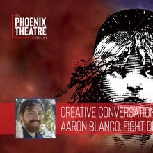 Video: LES MISÉRABLES Fight Director Talks Staging Battles at Phoenix Theatre Company