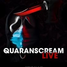 Live Theatre Experience QuaranSCREAM LIVE Blends Performances, Video Segments and Aud
