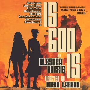 Merle Dandridge, Regina Taylor, Andre Royo & More to Star in IS GOD IS Staged…