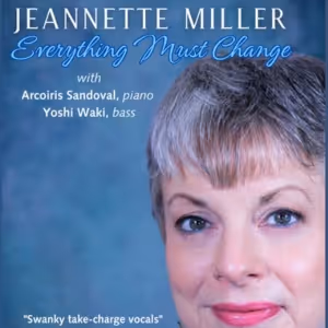 Jeannette Miller to Present EVERYTHING MUST CHANGE Encore at Pangea