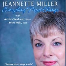 Jeannette Miller to Present EVERYTHING MUST CHANGE Encore at Pangea
