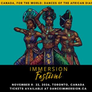 IMMERSION FESTIVAL to Celebrate Black Canadian Dance in Toronto
