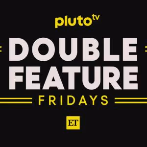 Photos: Pluto Tv to Launch DOUBLE FEATURE FRIDAYS With Entertainment Tonight Video