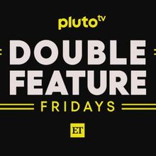 Photos: Pluto Tv to Launch DOUBLE FEATURE FRIDAYS With Entertainment Tonight