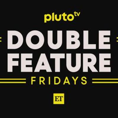Photos: Pluto Tv to Launch DOUBLE FEATURE FRIDAYS With Entertainment Tonight