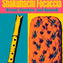 SHAKUHACHI FOCACCIA to Present Japanese Flutes and Baked Goods