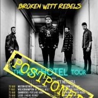 Broken Witt Rebels Postpone Headline Tour