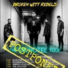 Broken Witt Rebels Postpone Headline Tour