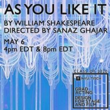 NYU Tisch To Present Virtual Performance of AS YOU LIKE IT May 6