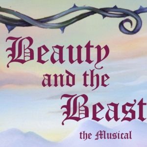 Literally Alive Reveals BEAUTY AND THE BEAST THE MUSICAL Creative Team 