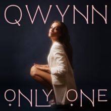Qwynn To Release New Single 'Only One' On Friday