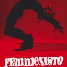 CLYMOVE Dance Company Premieres FEMMENISTO CHAPTER ONE At Triskelion Arts