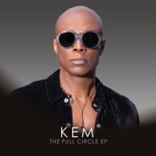 R&B Icon Kem Releases 'Full Circle' EP
