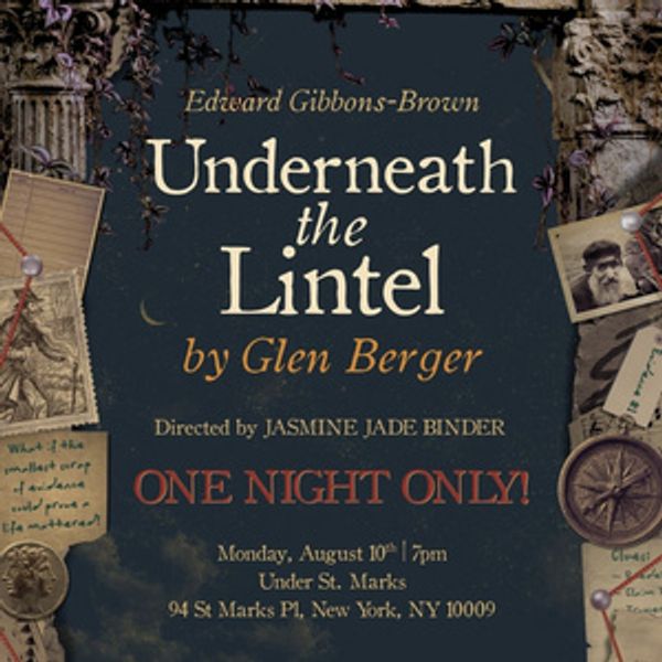 UNDERNEATH THE LINTEL Returns To New York At UNDER St. Marks Photo