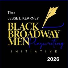 Black Broadway Men Opens Applications For 2026 Jesse L. Kearney Playwriting…