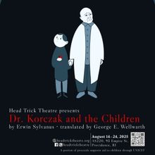 DR. KORCZAK AND THE CHILDREN to Open at Head Trick Theatre