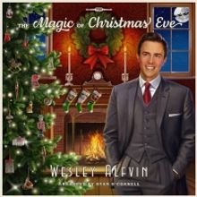 Wesley Alfvin Releases THE MAGIC OF CHRISTMAS EVE